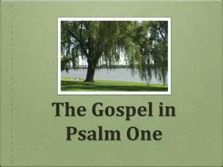 The Gospel in Psalm One