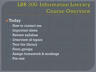 LBR 200: Information Literacy Course Overview