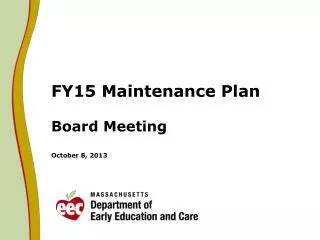 FY15 Maintenance Plan Board Meeting October 8, 2013