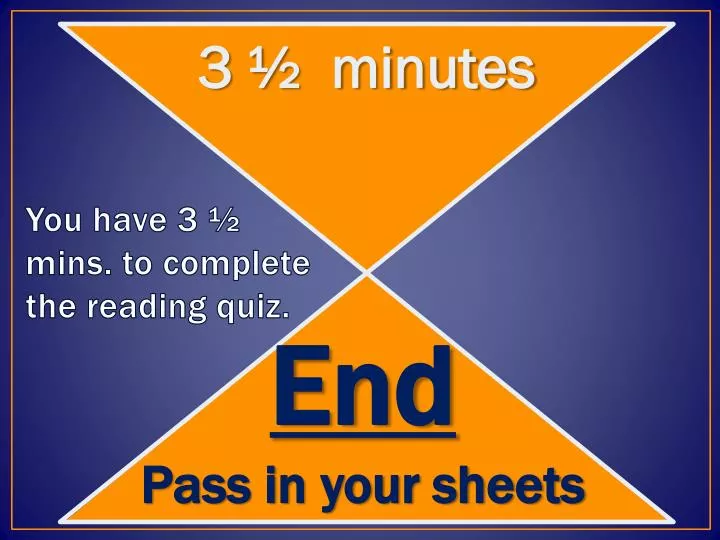 you have 3 mins to complete the reading quiz