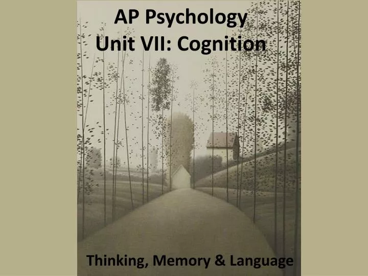 ap psychology unit vii cognition