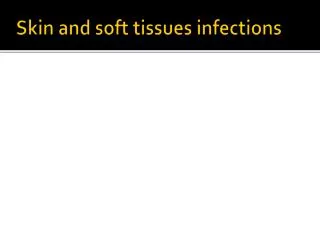 Skin and soft tissues infections