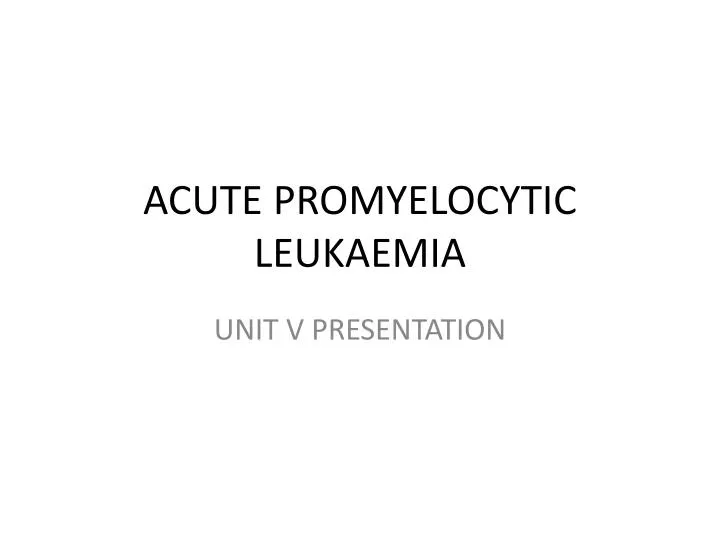 acute promyelocytic leuk aemia