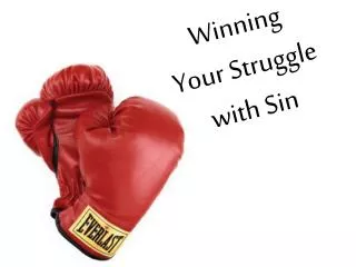 Winning Your Struggle with Sin