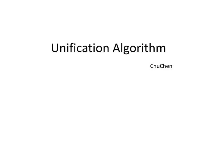unification algorithm chuchen