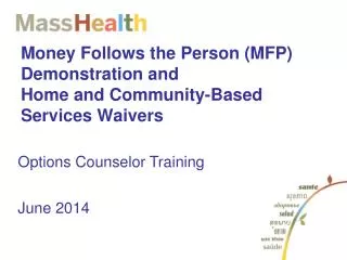 Money Follows the Person (MFP) Demonstration and Home and Community-Based Services Waivers