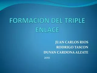 formaci n del triple enlace