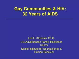 Gay Communities &amp; HIV: 32 Years of AIDS