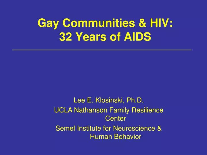 gay communities hiv 32 years of aids