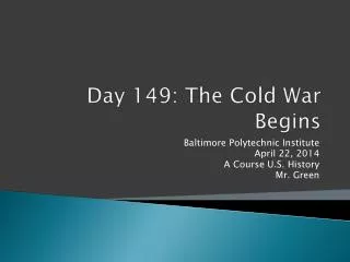 Day 149: The Cold War Begins