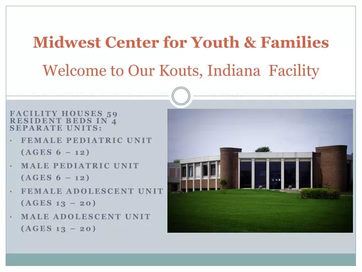 midwest center for youth families welcome to our kouts indiana facility