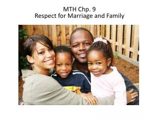 MTH Chp. 9 Respect for Marriage and Family