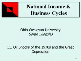 Ohio Wesleyan University Goran Skosples 11. Oil Shocks of the 1970s and the Great Depression