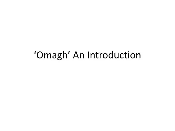 omagh an introduction