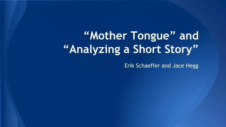 mother tongue and analyzing a short story