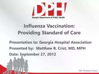 Influenza Vaccination: Providing Standard of Care