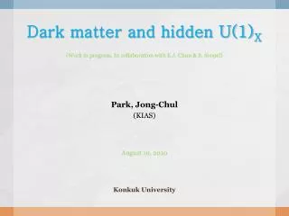 Dark matter and hidden U(1) X
