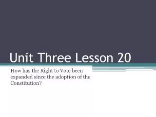 Unit Three Lesson 20