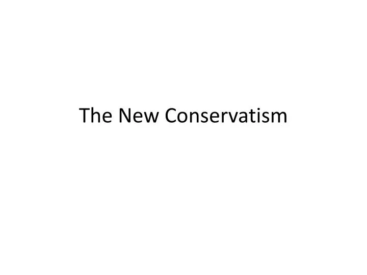the new conservatism