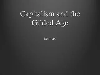 Capitalism and the Gilded Age