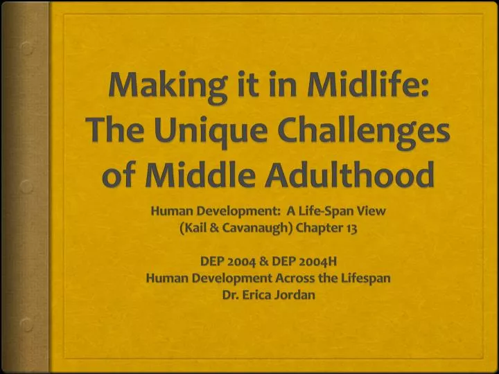 making it in midlife the unique challenges of middle adulthood