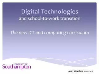 Digital Technologies and school-to-work transition The new ICT and computing curriculum