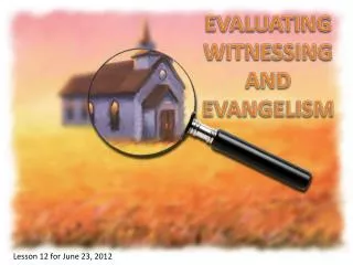 EVALUATING WITNESSING AND EVANGELISM