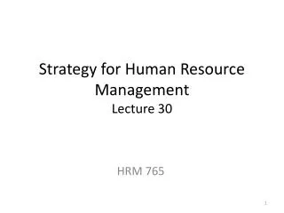 Strategy for Human Resource Management Lecture 30