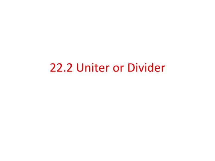 22 2 uniter or divider