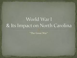 World War I &amp; Its Impact on North Carolina
