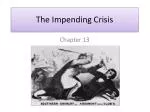 The Impending Crisis - slide 1
