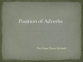 Position of Adverbs