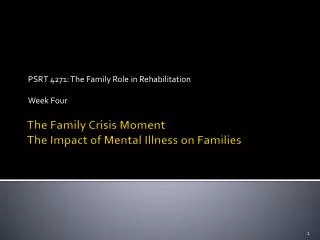 The Family Crisis Moment The Impact of Mental Illness on Families