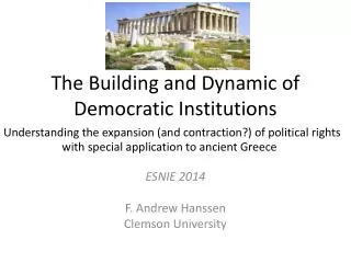 The Building and Dynamic of Democratic Institutions