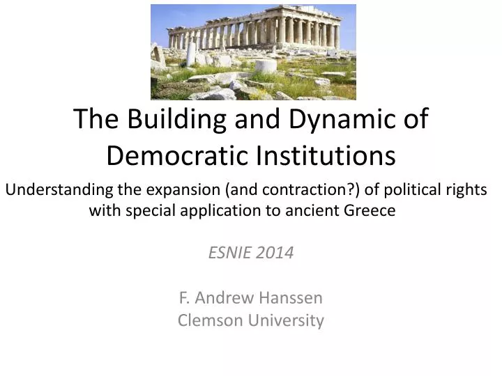 the building and dynamic of democratic institutions