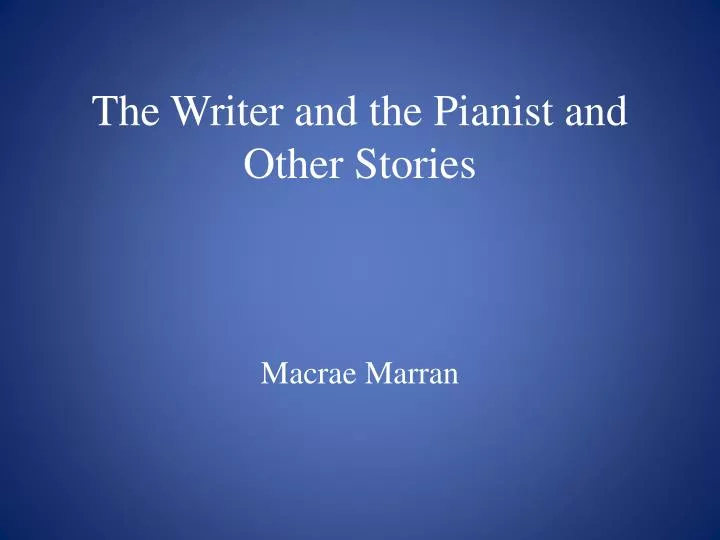 the writer and the pianist and other stories