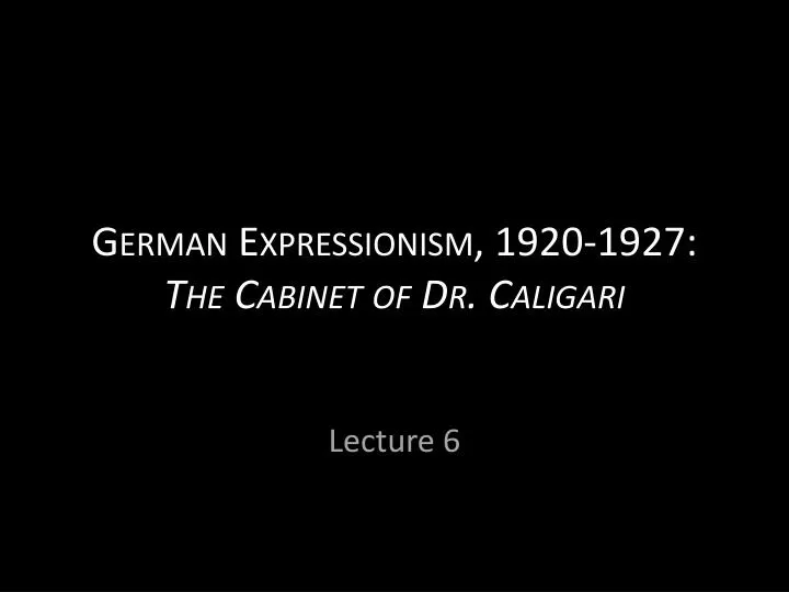 german expressionism 1920 1927 the cabinet of dr caligari