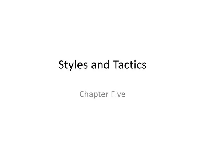 styles and tactics