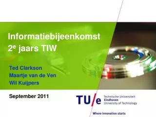 informatiebijeenkomst 2 e jaars tiw