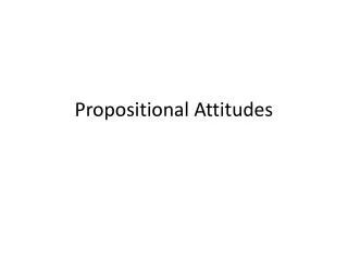 Propositional Attitudes
