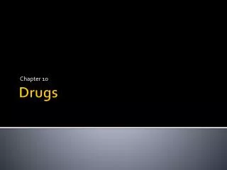 Drugs