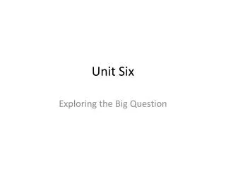 Unit Six
