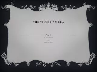 The Victorian era