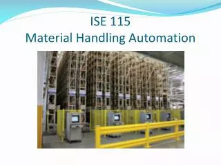 ISE 115 Material Handling Automation