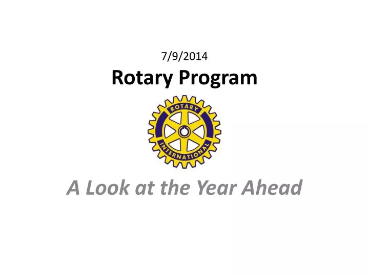 7 9 2014 rotary program