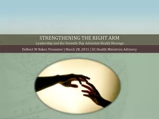 Strengthening the right arm Leadership and the Seventh-Day Adventist Health Message