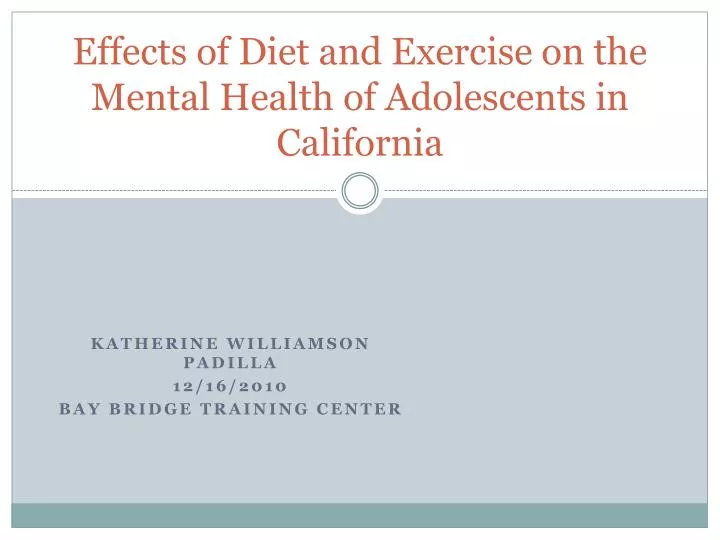 effects of diet and exercise on the mental health of adolescents in california