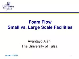 Foam Flow Small vs. Large Scale Facilities