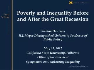 Poverty and Inequality B efore and After the Great Recession