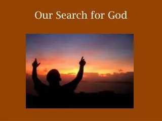Our Search for God